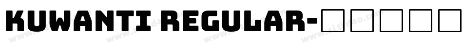 KUWANTI REGULAR字体转换